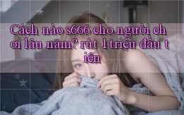 Cách nào s666 cho người chơi lâu năm rút 1 triệu đầu tiên