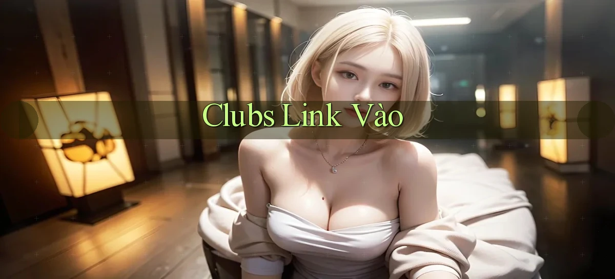Clubs Link vào