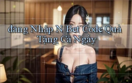 đăng nhập n bet code quà tặng cả ngày