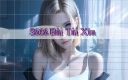 s666  bài tài xỉu