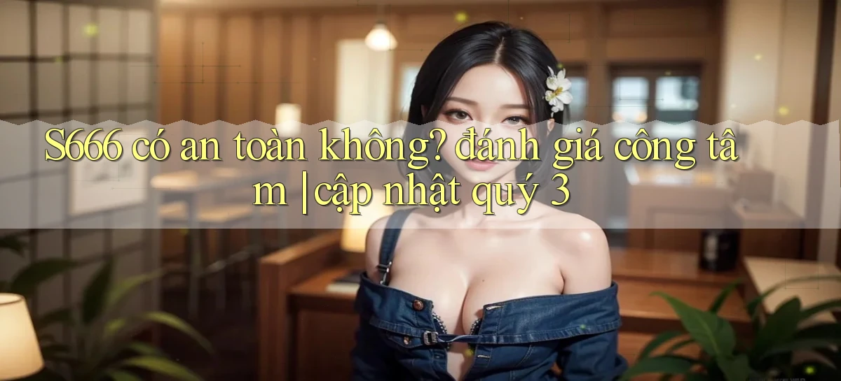 s666   Website Mới   Chơi Game, Tải App