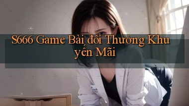 s666  game bài đổi thưởng khuyến mãi