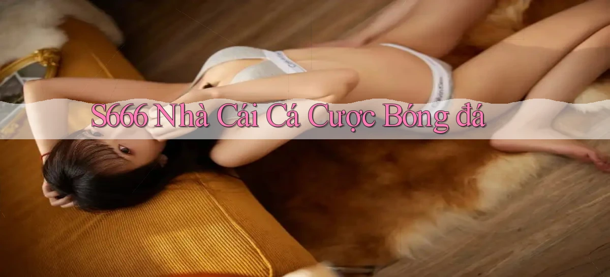 s666   Website Mới   Chơi Game, Tải App