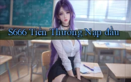 s666  tiền thưởng nạp đầu