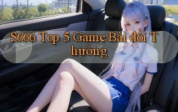 s666  top 5 game bài đổi thưởng