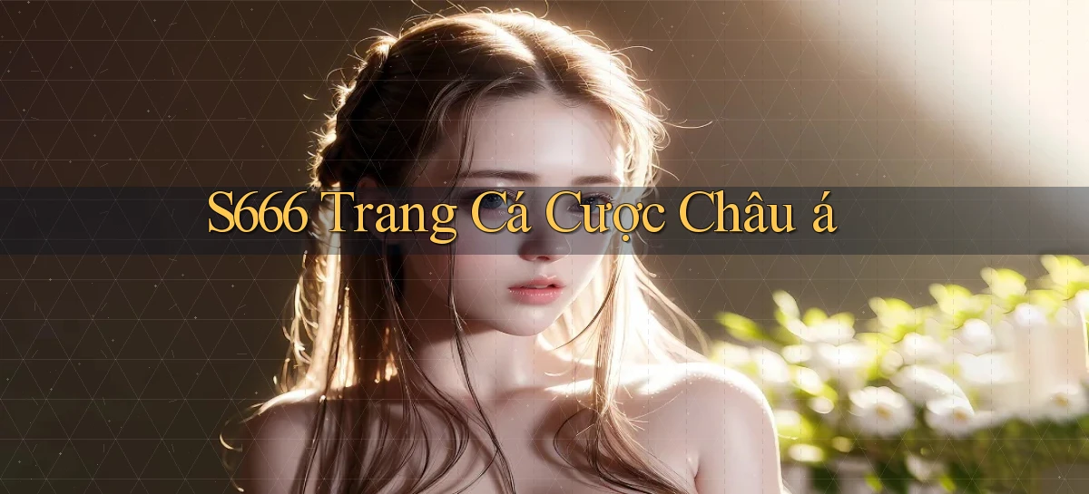 s666   Website Mới   Chơi Game, Tải App