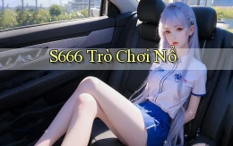 s666  trò chơi nổ